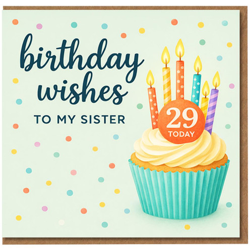 Sister 29th Birthday Card, Birthday Wishes to My Sister Cupcake Design