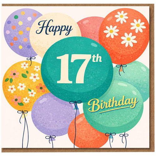 17th Birthday Card, Colourful Balloon Floral Design