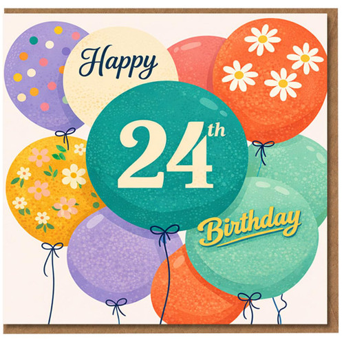 24th Birthday Card, Happy Birthday Balloons Floral Design