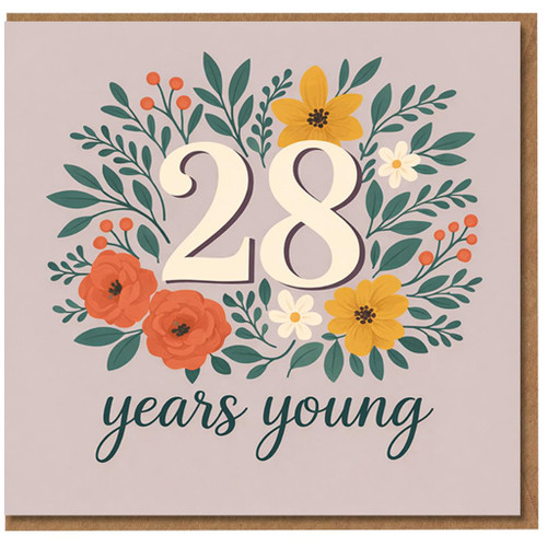 28th Birthday Card, 28 Years Young Floral Card
