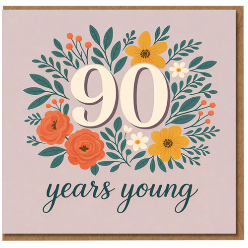 90th Birthday Card, 90 Years Young Floral Card