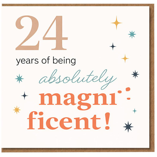 24th Birthday Card, 24 Years of Being Absolutely Magnificent Card