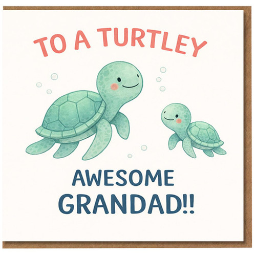 Grandad Birthday Card, Turtley Awesome Grandad Cute Turtle Greeting Card
