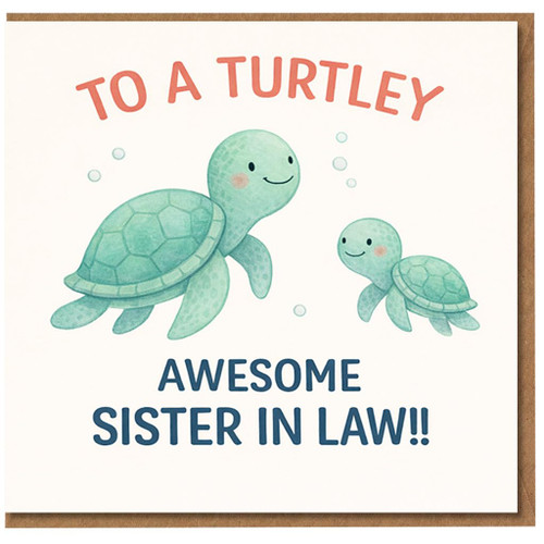 Sister in Law Card, Turtley Awesome Sister in Law Greeting Card