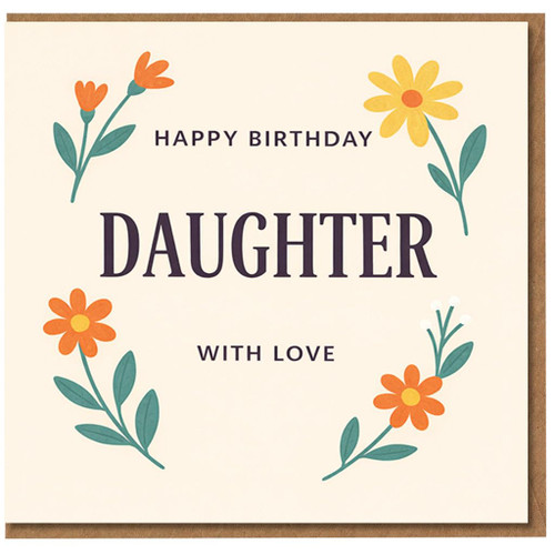 Birthday Card for Daughter, Happy Birthday With Love Floral Greeting Card