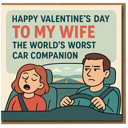Funny Valentine's Day Card for Wife - The World's Worst Car Companion - Humorous Driving Joke Card from Husband