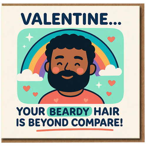 Funny Valentine's Day Card for Him - Beardy Hair Is Beyond Compare - Cute Rainbow Beard Pun for Boyfriend, Husband or Partner - Humorous Love Greeting Card with Envelope
