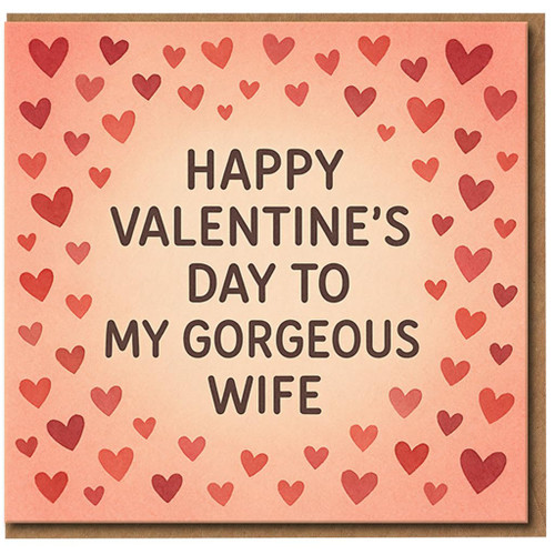 Valentine's Day Card for Wife - Happy Valentine's Day to My Gorgeous Wife, Romantic Hearts Design, Love Card for Her