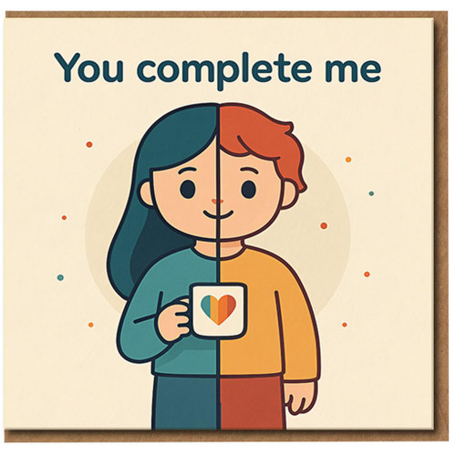 You Complete Me Romantic Couple Card - Cute Love/Anniversary Greeting Card with Split Couple Illustration and Heart Mug - For Partner, Boyfriend, Girlfriend, Husband or Wife