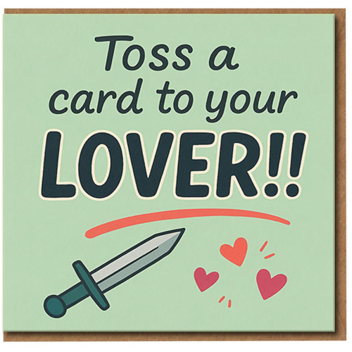 Toss a Card to Your Lover Funny Romantic Greeting Card - Sword & Hearts Design - Valentine’s or Anniversary for Partner, Boyfriend or Girlfriend - Blank Inside with Envelope