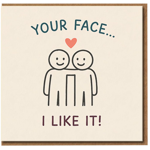 Your Face... I Like It! Funny Love Card - Cute Stick Figure Heart Design - Anniversary, Valentine's or Just Because Card for Partner, Boyfriend, Girlfriend, Husband or Wife