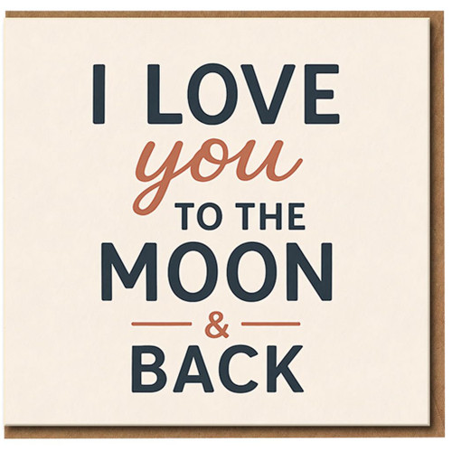 I Love You to the Moon and Back Card - Romantic Love Anniversary Valentine's Day - Minimal Typography - Blank Inside for Partner, Boyfriend, Girlfriend, Husband or Wife