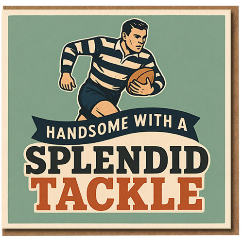 Handsome With A Splendid Tackle Rugby Funny Birthday Card for Him - Retro Vintage Style Humour for Boyfriend Husband Partner