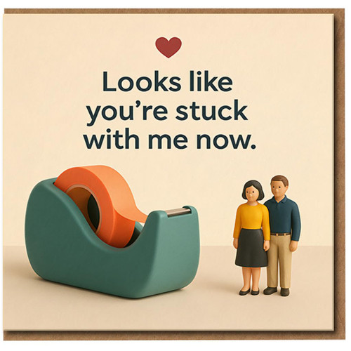 Funny Anniversary Card - Looks Like You’re Stuck With Me Now - Cute Tape Dispenser Design - Love Card for Husband, Wife, Boyfriend or Girlfriend - Blank Inside
