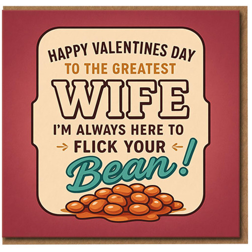 Rude Valentine’s Day Card for Wife - Happy Valentine’s Day to the Greatest Wife - Cheeky ‘Flick Your Bean’ Joke - Funny Adult Love Card from Husband