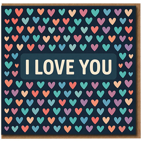 I Love You Card - Colourful Hearts Romantic Greeting Card for Partner, Anniversary, Valentine’s Day or Just Because - Blank Inside - A6 with Envelope