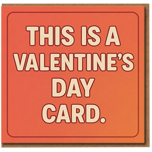 This Is A Valentine's Day Card - Funny Minimalist Valentine Card with Bold Typography, Humour for Him or Her - Blank Inside - A6 Greeting with Envelope