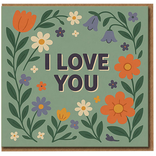I Love You Floral Card - Romantic Love & Anniversary Card for Partner, Boyfriend, Girlfriend, Husband or Wife - Botanical Flowers Illustration - Blank Inside - For Him or Her