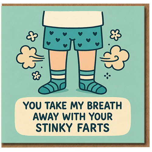 Funny Love Anniversary Card - You Take My Breath Away with Your Stinky Farts - Cheeky Romantic Card for Partner, Valentine's Day, Boyfriend or Husband