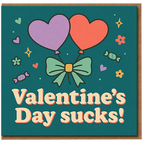 Valentine's Day Sucks Funny Rude Greeting Card - Anti-Valentine Heart Balloons Design - Humour Card for Singles, Exes or Friends