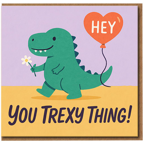 Funny Dinosaur 'You Trexy Thing' Love Card - Cute T‑Rex with Heart Balloon and Flower - Romantic Pun for Anniversary, Valentine’s Day or Just Because - Greeting Card