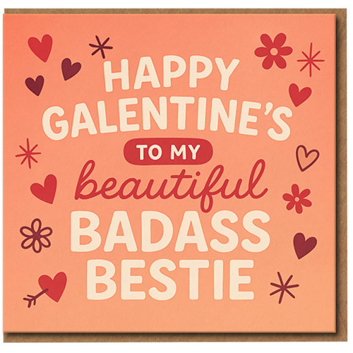 Galentine's Day Card for Best Friend - Happy Galentine's to My Beautiful Badass Bestie - Cute Friendship Valentine Card for Her