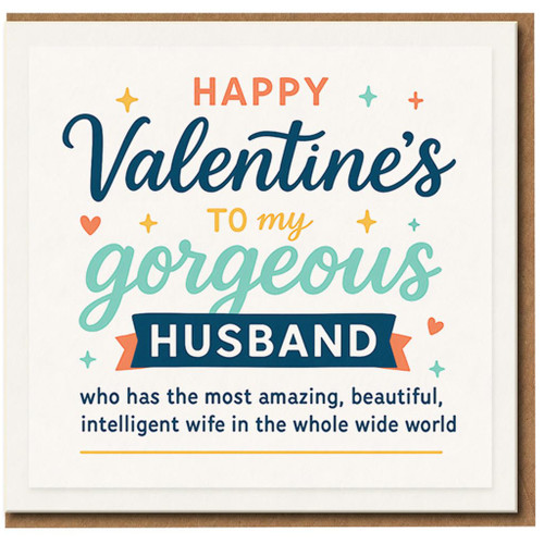 Funny Valentine’s Day Card for Husband from Wife - Happy Valentine’s To My Gorgeous Husband - Romantic Humour Love Card