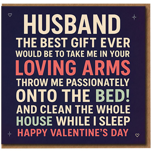 Funny Husband Valentine’s Day Card - Cheeky Romantic Message, Loving Arms Bed & Housework Joke - For Husband from Wife - Bold Typographic Design - Humour Love Card