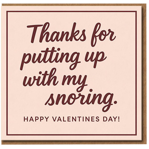 Funny Valentine's Day Card for Partner - Thanks for Putting Up with My Snoring - Humorous Love Card for Husband Wife Boyfriend or Girlfriend