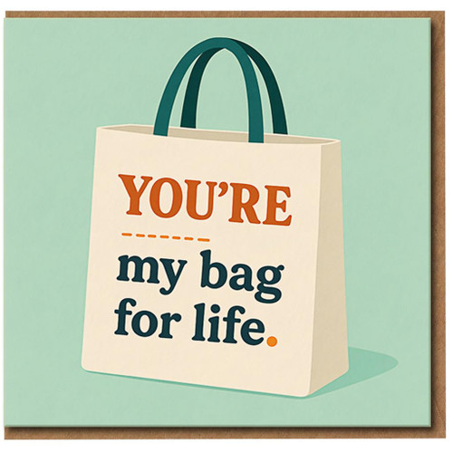 You're My Bag For Life - Cute Pun Love/Anniversary Card for Partner, Boyfriend or Girlfriend, Tote Bag Illustration - Funny Romantic Greeting Card with Envelope