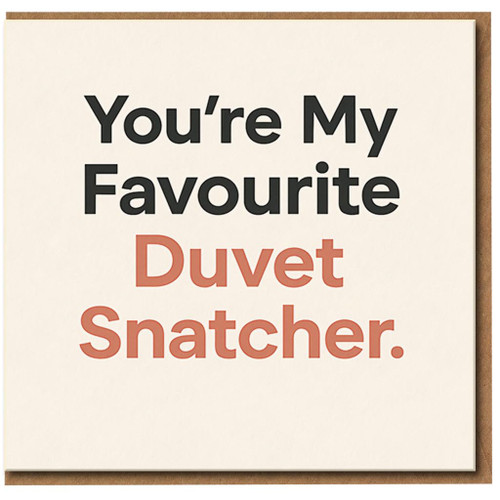 You're My Favourite Duvet Snatcher Funny Anniversary Card for Partner | Romantic Valentine's Card for Boyfriend, Girlfriend, Husband or Wife | Blank Inside