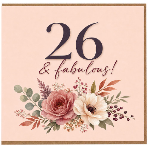 26th Birthday Card, 26 & Fabulous Floral Birthday Card