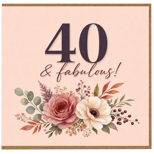 40th Birthday Card, 40 & Fabulous Floral Card