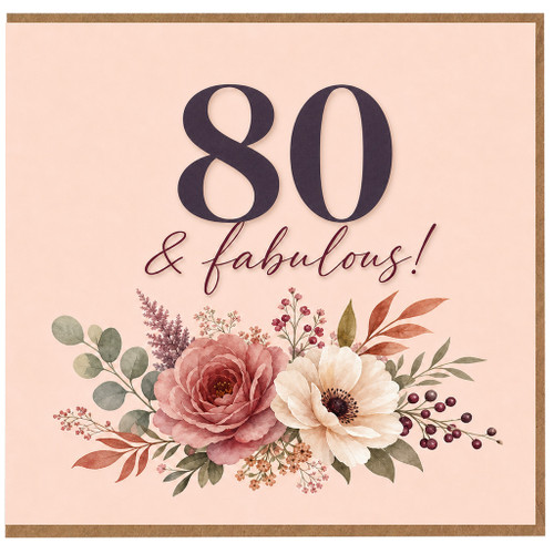 80th Birthday Card, 80 & Fabulous Floral Card