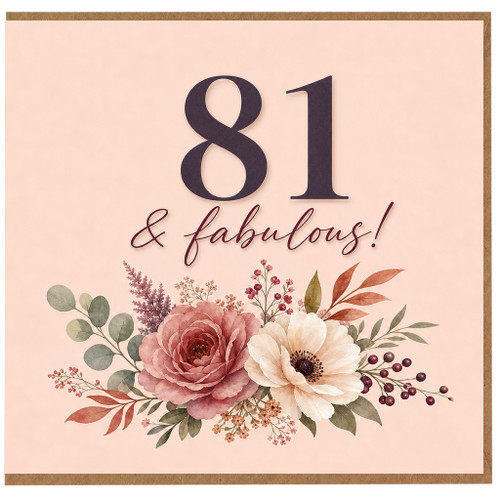 81st Birthday Card, 81 & Fabulous Floral Card