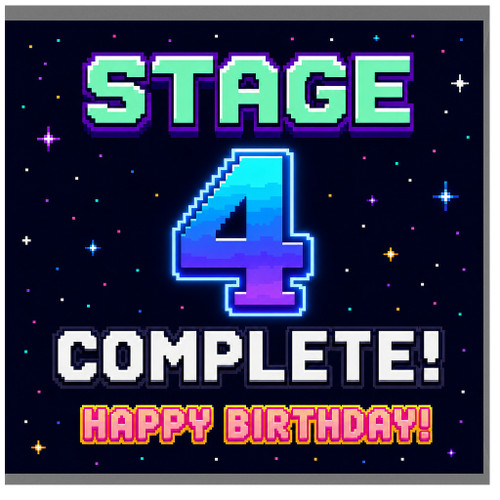 4th Birthday Card, Stage 4 Complete Happy Birthday Gaming Card