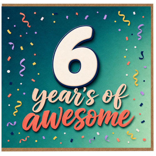 6th Birthday Card, Years of Awesome Birthday Card