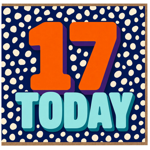 17th Birthday Card, 17 Today Birthday Card