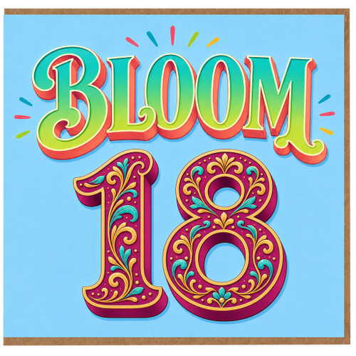 18th Birthday Card, Bloom Design