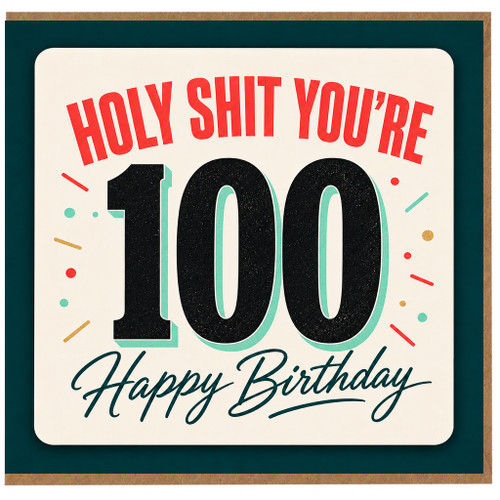 100th Birthday Card, Holy Shit You’re 100 Happy Birthday Card