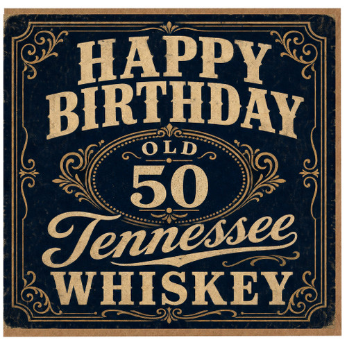 50th Birthday Card for Him, Happy Birthday Old 50 Tennessee Whiskey Vintage Style Card