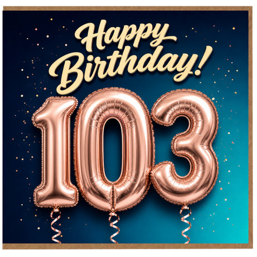 103rd Birthday Card, Happy Birthday 103 Balloons Card