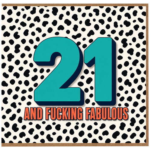 21st Birthday Card, And F***ing Fabulous