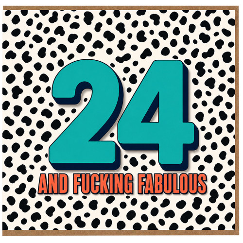 24th Birthday Card, And F***ing Fabulous 24 Card