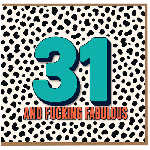 31st Birthday Card - And Fabulous Funny Birthday Card