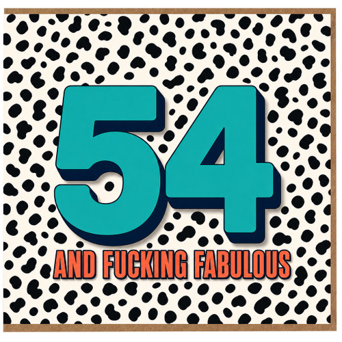 54th Birthday Card, And Fucking Fabulous Card
