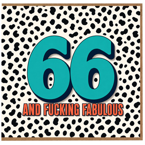 66th Birthday Card - And Fucking Fabulous