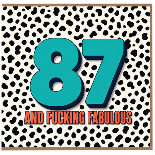87th Birthday Card And Fucking Fabulous