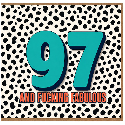 97th Birthday Card, 97 and Fucking Fabulous Funny Birthday Card