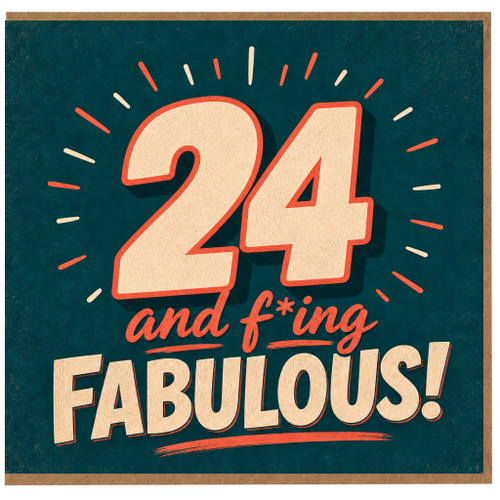 24th Birthday Card, and F*ing Fabulous Card